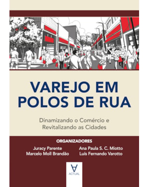 Varejo em polos de rua: dinamizando o comércio e revitalizando as cidades
