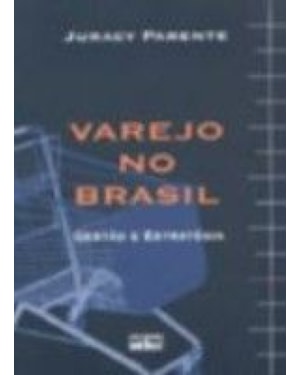 VAREJO NO BRASIL: GESTÃO E ESTRATÉGIA