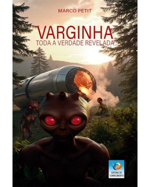 VARGINHA - TODA VERDADE REVELADA