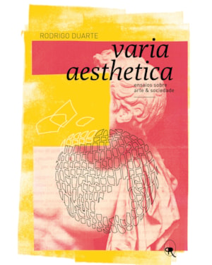 VARIA AESTHETICA: ENSAIOS SOBRE ARTE E SOCIEDADE