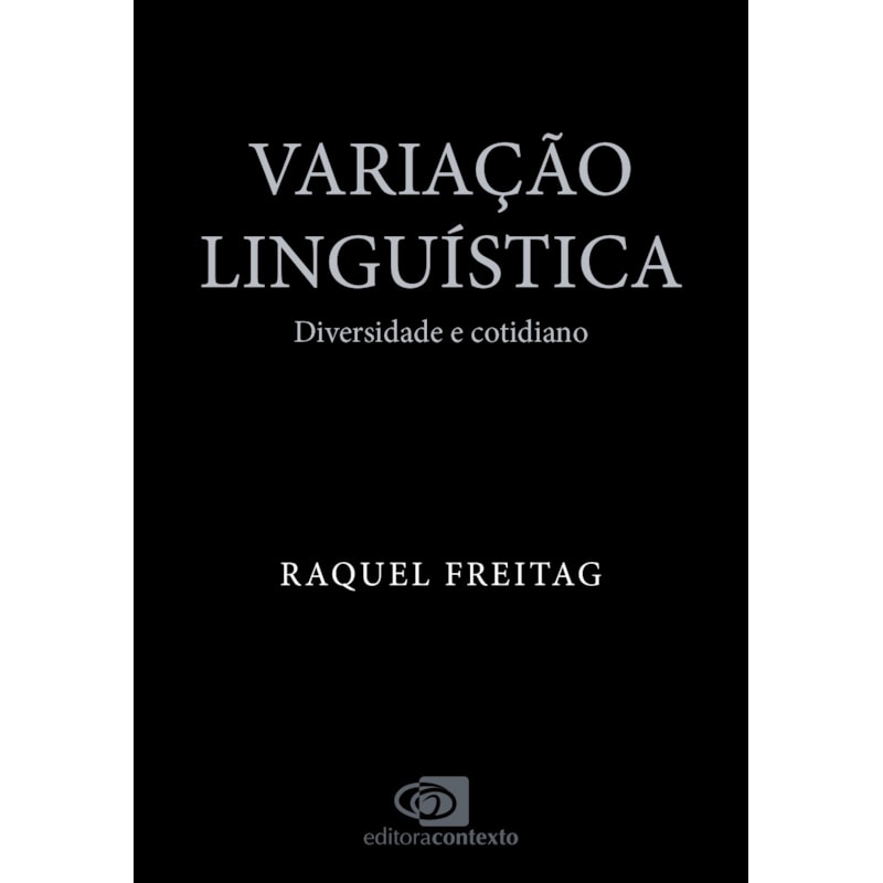 VARIAÇÃO LINGUÍSTICA: DIVERSIDADE E COTIDIANO
