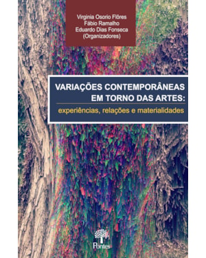 VARIAÇÕES CONTEMPORÂNEAS EM TORNO DAS ARTES