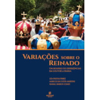 VARIAÇÕES SOBRE O REINADO - UM ROSÁRIO DE EXPERIÊNCIAS EM LOUVOR A MARIA