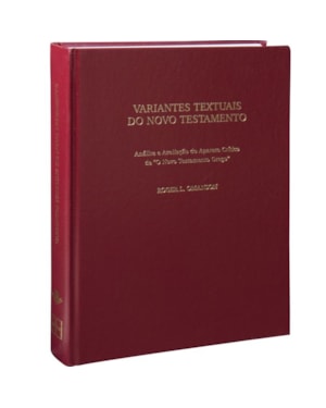 VARIANTES TEXTUAIS DO NOVO TESTAMENTO GREGO: EDIÇÃO ACADÊMICA