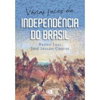 VÁRIAS FACES DA INDEPENDÊNCIA DO BRASIL