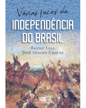 VÁRIAS FACES DA INDEPENDÊNCIA DO BRASIL