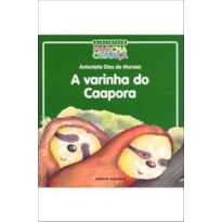 VARINHA DO CAAPORA, A