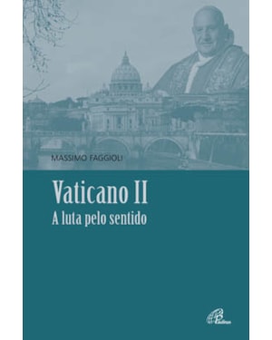 Vaticano ii: a luta pelo sentido