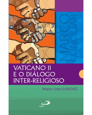Vaticano II e o diálogo inter-religioso