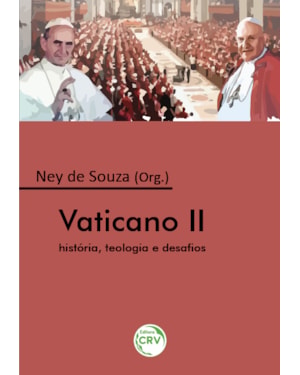 VATICANO II: HISTÓRIA, TEOLOGIA E DESAFIOS