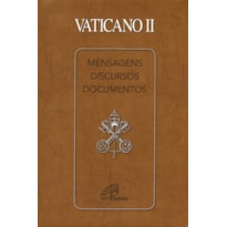 VATICANO II: MENSAGENS DISCURSOS E DOCUMENTOS