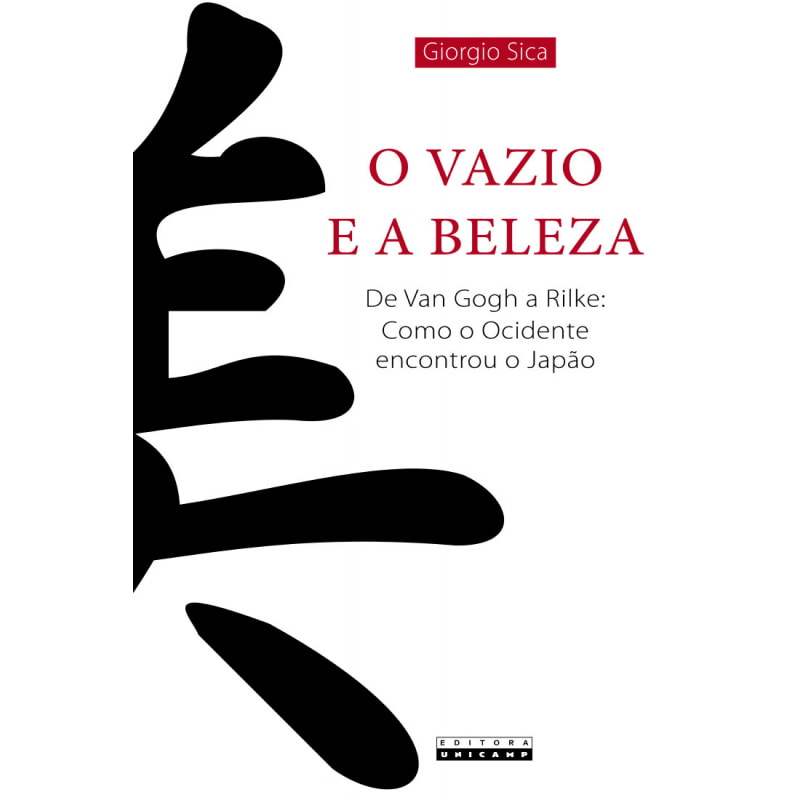 VAZIO E A BELEZA, O - DE VAN GOGH A RILKE - COMO O OCIDENTE ENCONTROU O JAPÃO