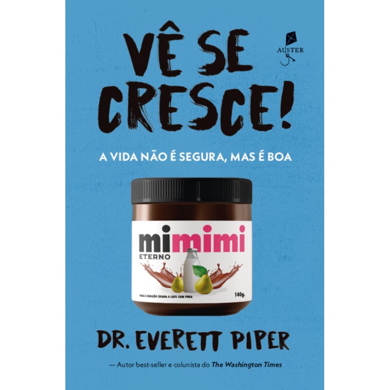 VÊ SE CRESCE! - A VIDA NÃO É SEGURA, MAS É BOA