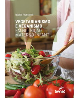 VEGETARIANISMO E VEGANISMO EM NUTRIÇÃO MATERNO-INFANTIL