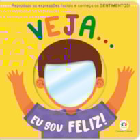 VEJA... EU SOU FELIZ!
