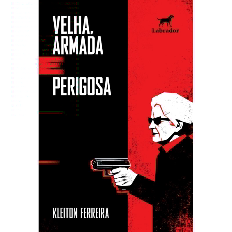 VELHA, ARMADA E PERIGOSA