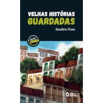 VELHAS HISTÓRIAS GUARDADAS