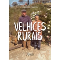 VELHICES RURAIS VELHICES RURAIS