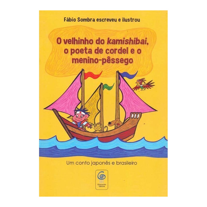VELHINHO DO KAMISHIBAI, O POETA DE CORDEL E O MENINO PESSEGO, O - 1ª