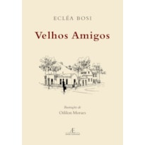 VELHOS AMIGOS