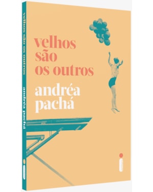 VELHOS SÃO OS OUTROS