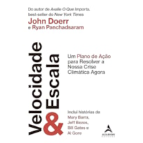 VELOCIDADE & ESCALA: UM PLANO DE AÇÃO PARA RESOLVER A NOSSA CRISE CLIMÁTICA AGORA