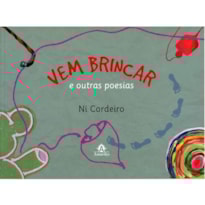 VEM BRINCAR E OUTRAS POESIAS