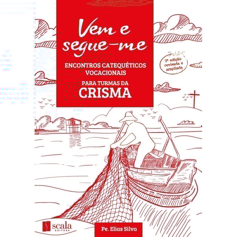 VEM E SEGUE-ME - ENCONTROS CATEQUÉTICOS VOCACIONAIS (CRISMA)