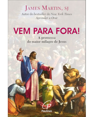 VEM PARA FORA! - A PROMESSA DO MAIOR MILAGRE DE JESUS