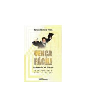 VENCA FACIL! INVESTINDO NO FUTURO - DA UNIVERSIDADE A POS-GRADUACAO - 1