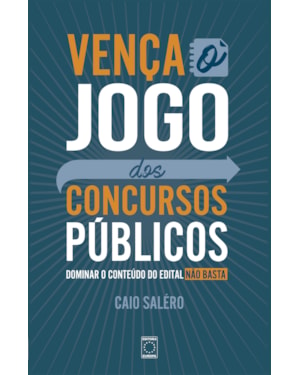 VENÇA O JOGO DOS CONCURSOS PÚBLICOS
