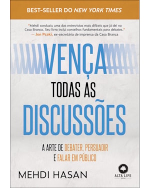 Vença todas as discussões: a arte de debater, persuadir e falar em público