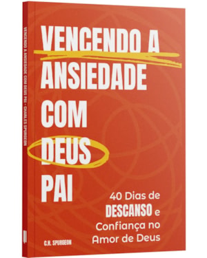 VENCENDO A ANSIEDADE COM DEUS PAI