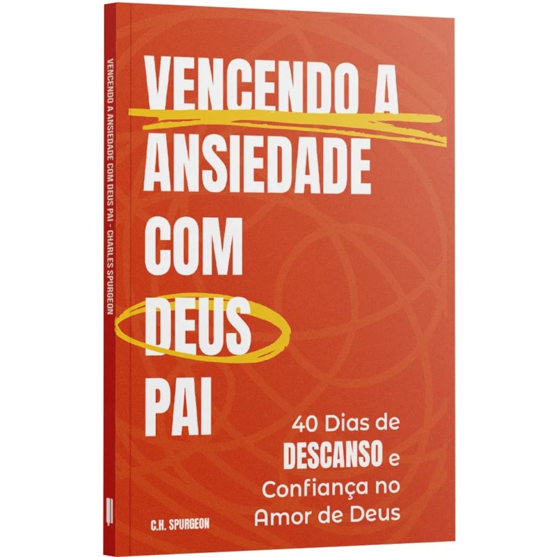 VENCENDO A ANSIEDADE COM DEUS PAI