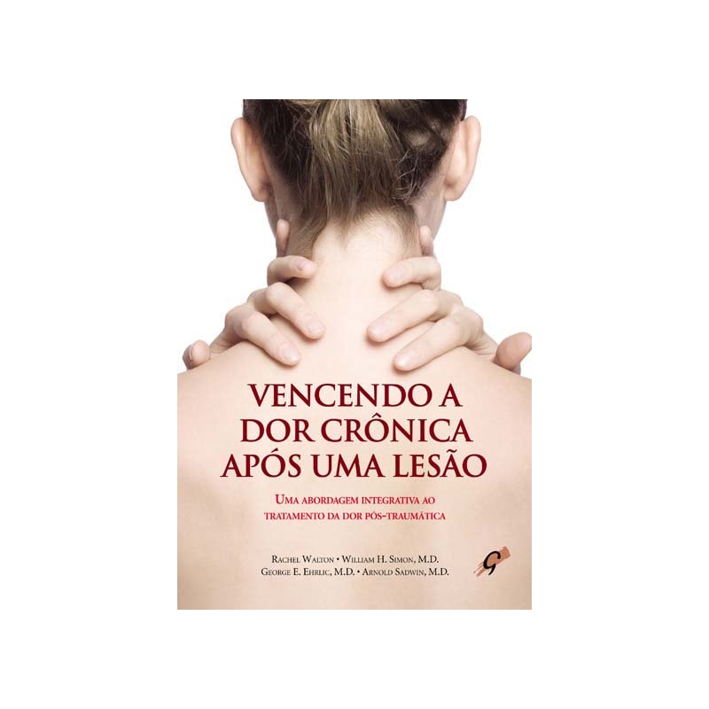 VENCENDO A DOR CRÔNICA APÓS UMA LESÃO