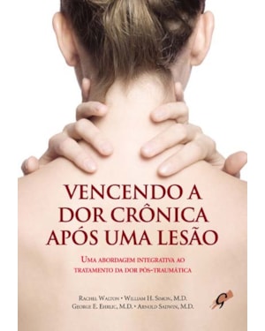Vencendo a dor crônica após uma lesão