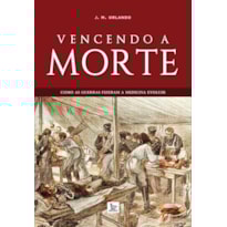 VENCENDO A MORTE