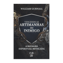 VENCENDO AS ARTIMANHAS DO INIMIGO: A BATALHA ESPIRITUAL REVELADA