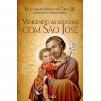 VENCENDO AS BATALHAS COM SÃO JOSÉ
