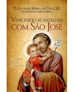 VENCENDO AS BATALHAS COM SÃO JOSÉ