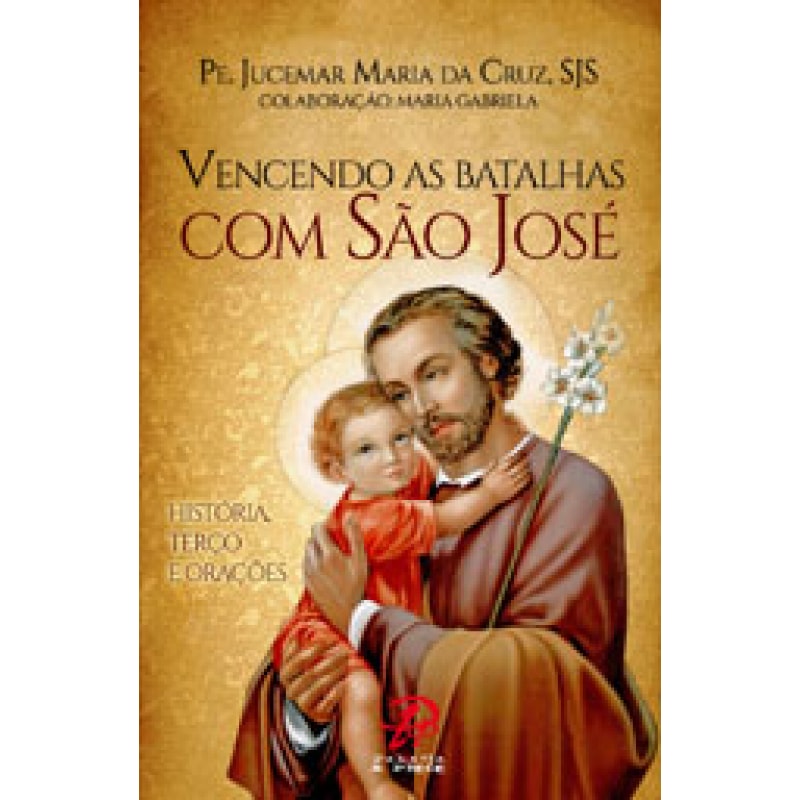 VENCENDO AS BATALHAS COM SÃO JOSÉ