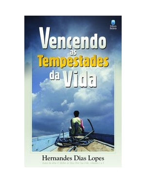 VENCENDO AS TEMPESTADES DA VIDA