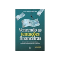 Vencendo as tentações financeiras: Como a vitória de Jesus sobre as tentações impacta sua vida financeira