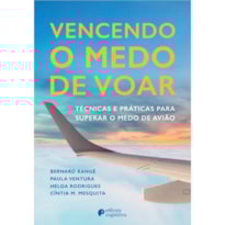 VENCENDO O MEDO DE VOAR: TÉCNICAS E PRÁTICAS PARA SUPERAR O MEDO DE AVIÃO