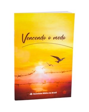 VENCENDO O MEDO: NOVA TRADUÇÃO NA LINGUAGEM DE HOJE (NTLH)