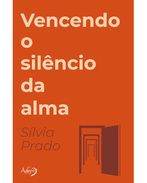 VENCENDO O SILÊNCIO DA ALMA