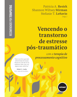 VENCENDO O TRANSTORNO DE ESTRESSE PÓS-TRAUMÁTICO: COM A TERAPIA DE PROCESSAMENTO COGNITIVO