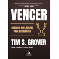 Vencer: a corrida implacável pela excelência