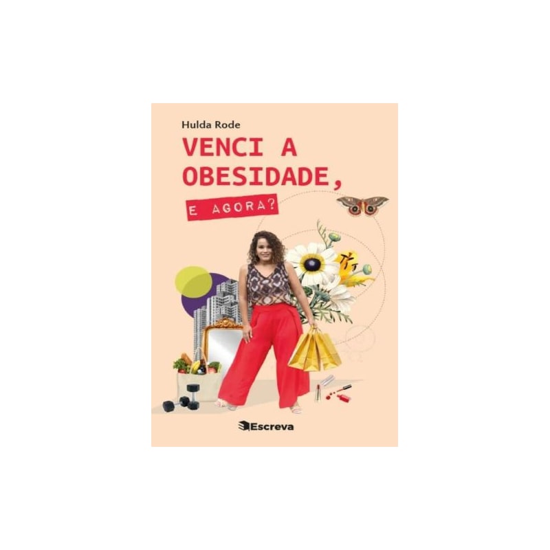 VENCI A OBESIDADE, E AGORA?
