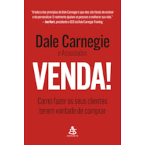 VENDA!: COMO FAZER OS SEUS CLIENTES TEREM VONTADE DE COMPRAR